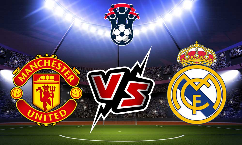 Real Madrid vs Manchester United Live