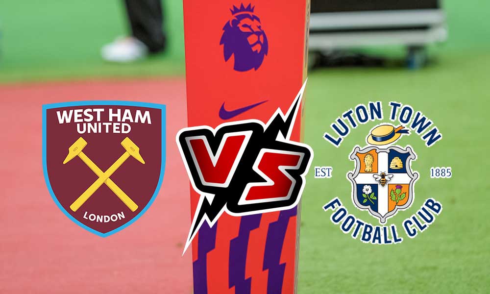Luton Town vs West Ham United Live