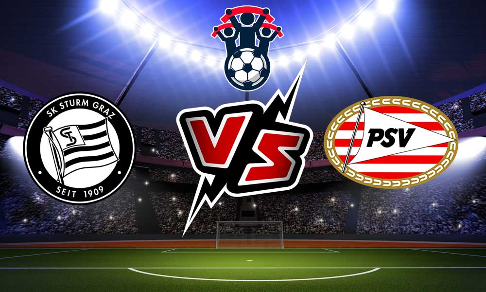 Sturm Graz vs PSV Live
