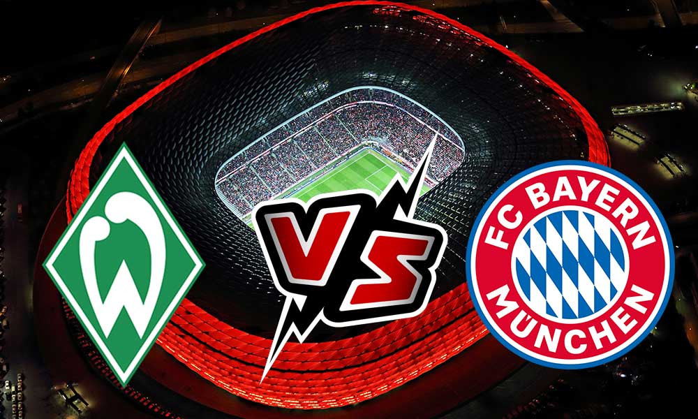 Werder Bremen vs Bayern München Live