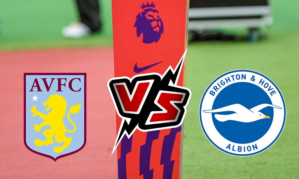 Aston Villa vs Brighton & Hove Albion Live