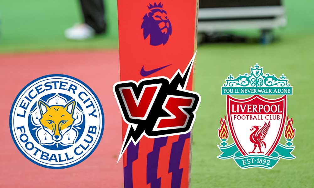 Liverpool vs Leicester City Live