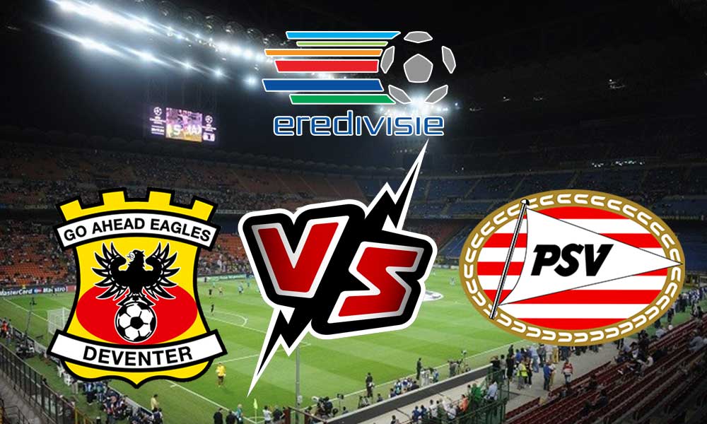 PSV vs Go Ahead Eagles Live