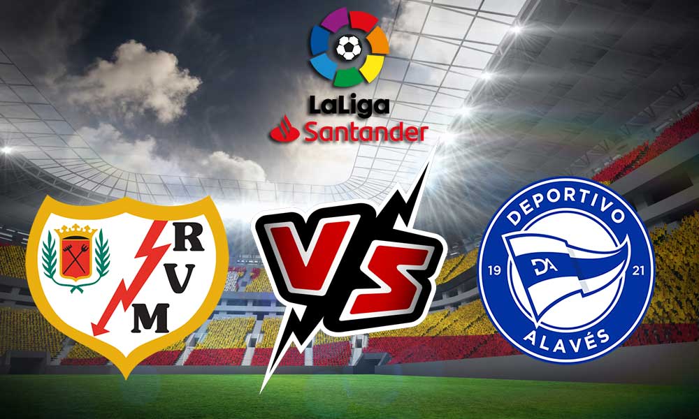 Rayo Vallecano vs Deportivo Alavés Live