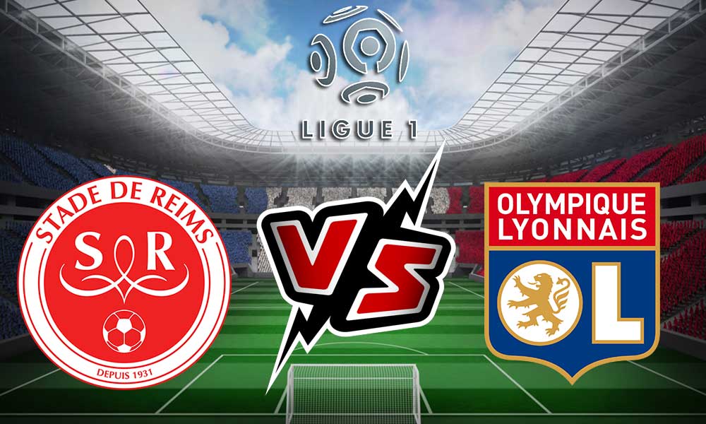 Reims vs Olympique Lyonnais Live