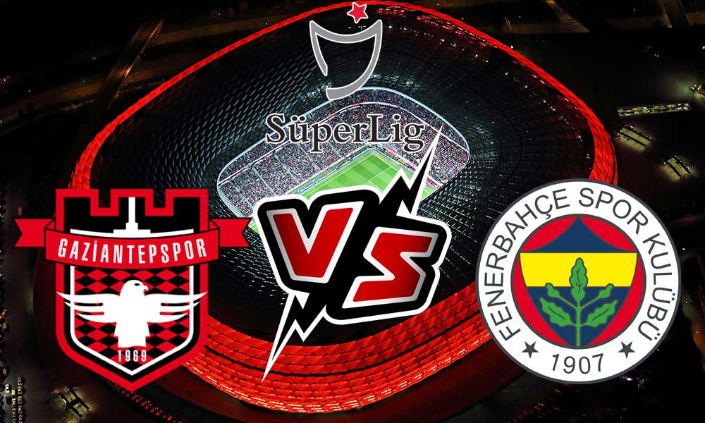 Gaziantepspor vs Fenerbahçe Live