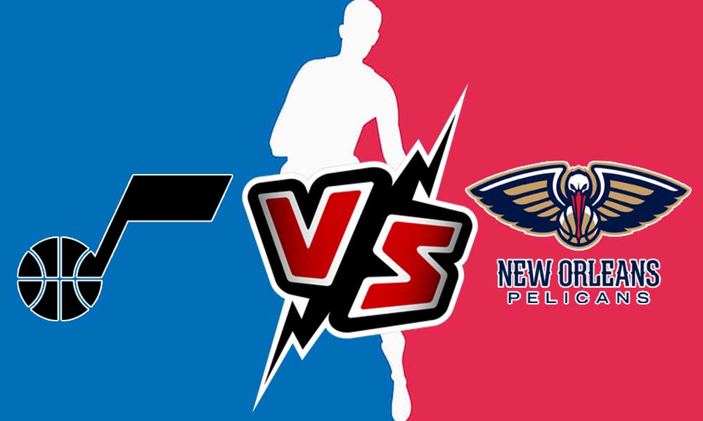 Utah Jazz vs New Orleans Pelicans Live