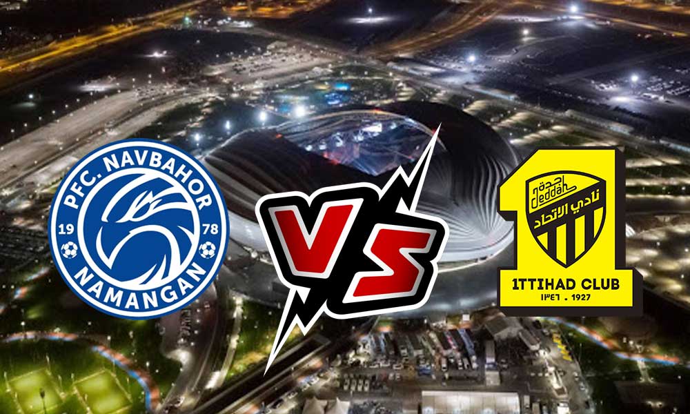 Al Ittihad vs Navbahor Live