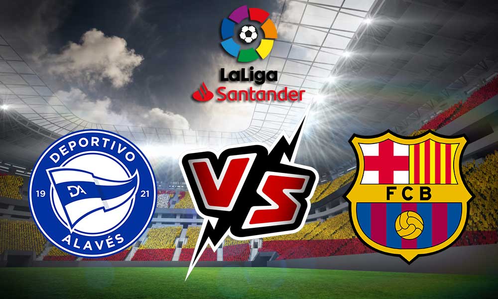 Barcelona vs Deportivo Alavés Live