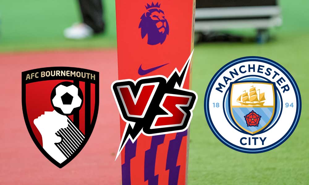 Manchester City vs AFC Bournemouth Live