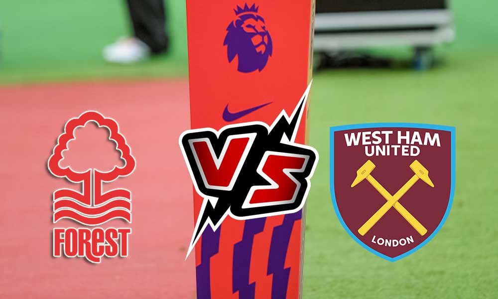 Nottingham Forest vs West Ham United Live