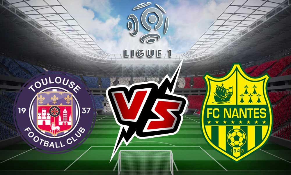 Toulouse vs Nantes Live