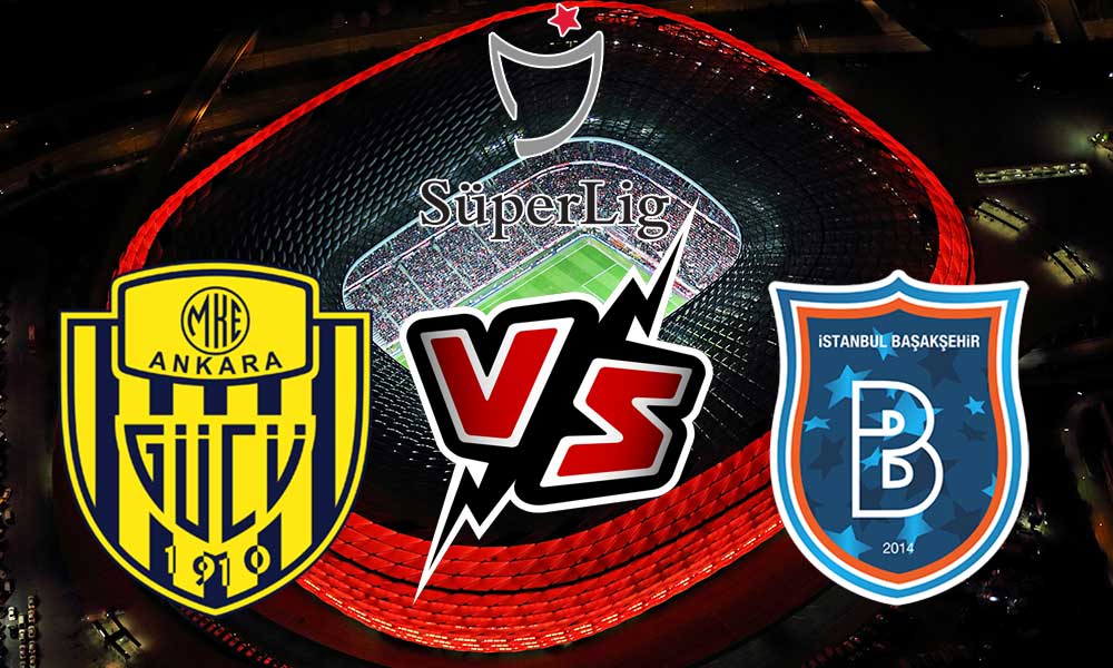 Ankaragücü vs İstanbul Başakşehir Live