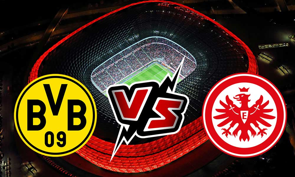 Borussia Dortmund vs Eintracht Frankfurt Live