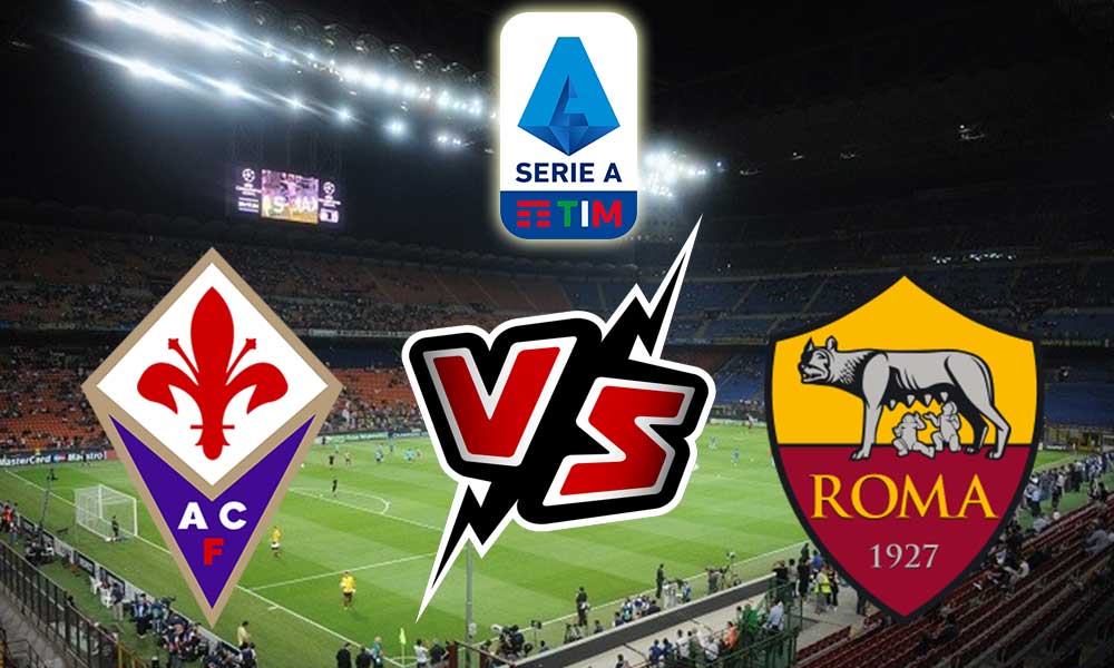 Fiorentina vs Roma Live