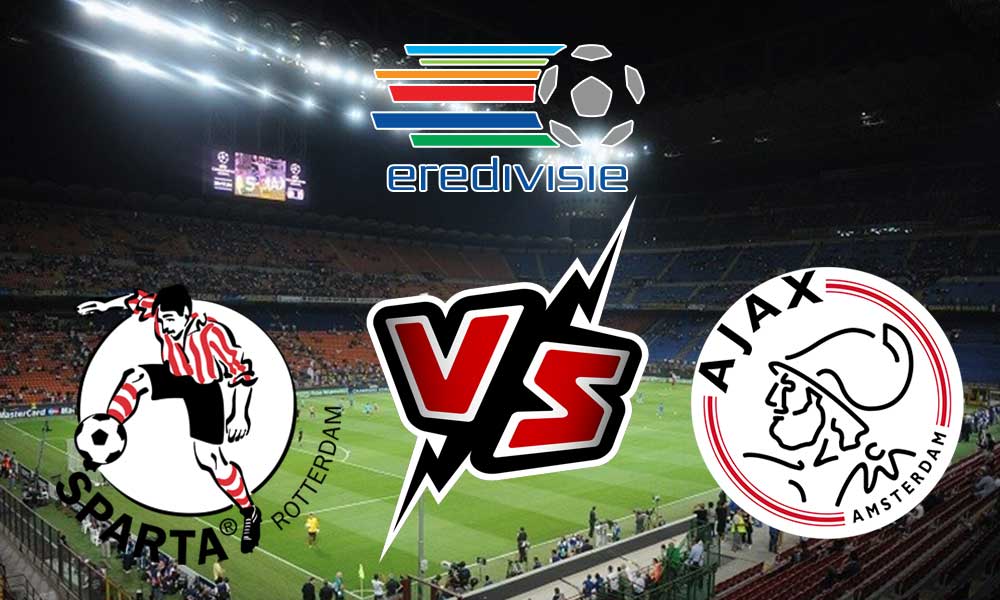 Sparta Rotterdam vs Ajax Live