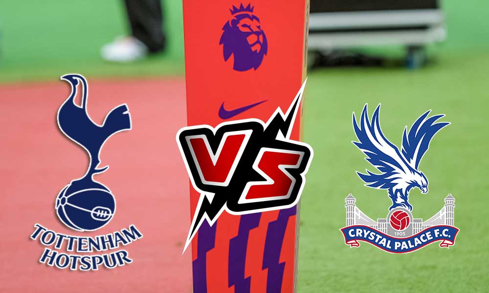 Tottenham Hotspur vs Crystal Palace Live