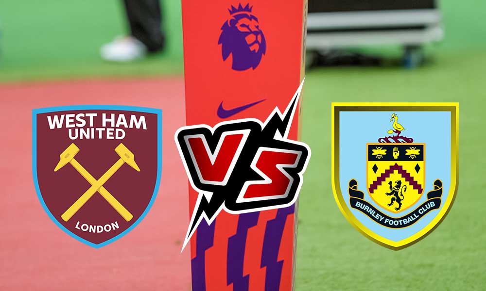 West Ham United vs Burnley Live