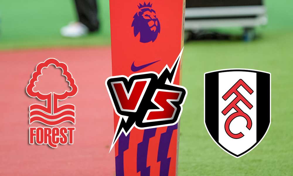 Nottingham Forest vs Fulham Live