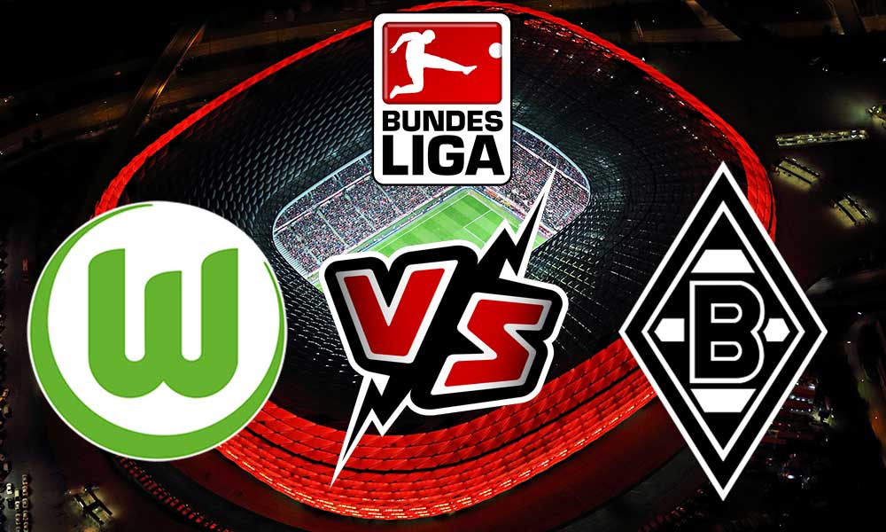Wolfsburg vs Borussia M'gladbach